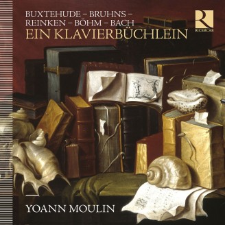 Ein Klavierbüchlein (Buxtehude, Bruhns, Reinken, Böhm, Bach)