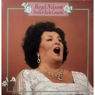 Birgit Nilsson - Swedish Radio Concerts : Airs d'opéras