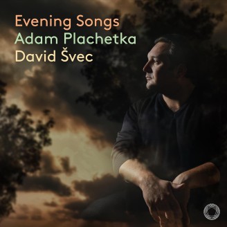 Adam Plachetka - Evening Songs