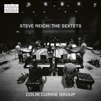 REICH - Colin Currie Group - The Sextets
