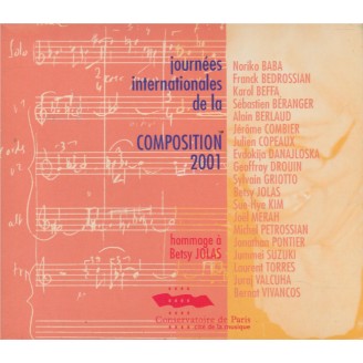 Journées internationales de la composition 2001 - Hommage à Betsy Jolas