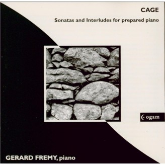CAGE - Fremy - Sonates et interludes pour piano préparé