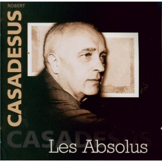 Les absolus de Robert Casadesus