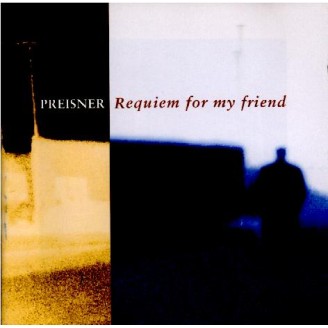 PREISNER - Kaspszyk - Requiem for my Friend