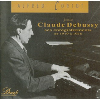 Alfred Cortot joue Claude Debussy - Ses enregistrements de 1919 à 1936