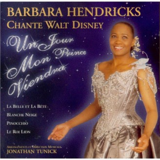 Un Jour Mon Prince Viendra : Barbara Hendricks chante Walt Disney en français