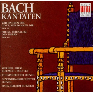BACH - Rotzsch - Cantates 29 & 119