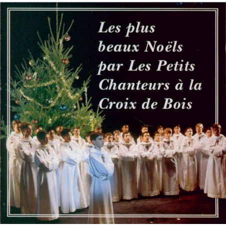 Les plus beaux Noëls par Les Petits Chanteurs à la Croix de Bois