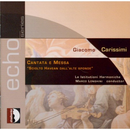 CARISSIMI - Longhini - Missa 'Sciolto havean dall'arte sponde'