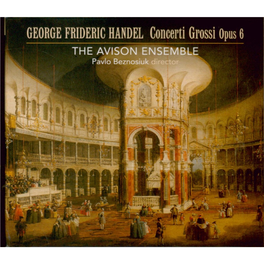HAENDEL - Beznosiuk - Douze concerti grossi op.6 HWV.319-330..
