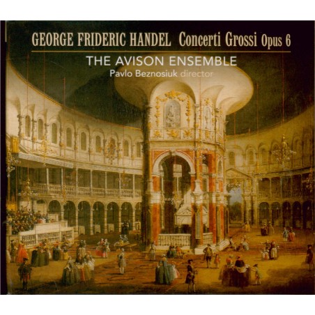 HAENDEL - Beznosiuk - Douze concerti grossi op.6 HWV.319-330..