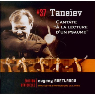 TANEYEV - Svetlanov - A la lecture d'un psaume, cantate op.36..