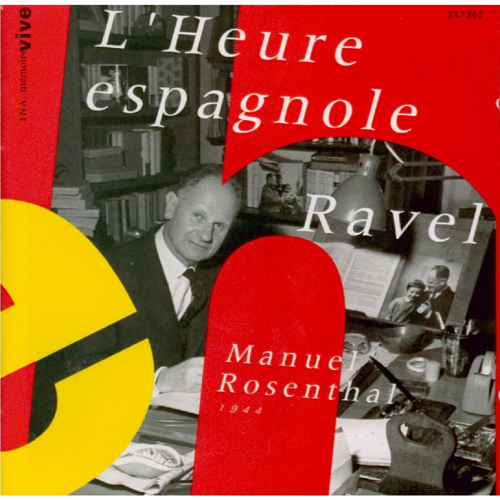 RAVEL - Rosenthal - L'heure espagnole, opéra..