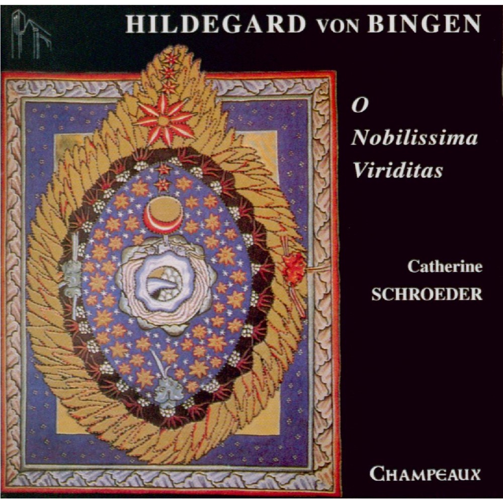 HILDEGARD VON BINGEN - Bonnardot - O Nobilissima Viriditas..