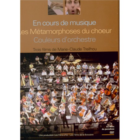 En cours de musique - Les métamorphoses du choeur - Couleurs d'orchestre..