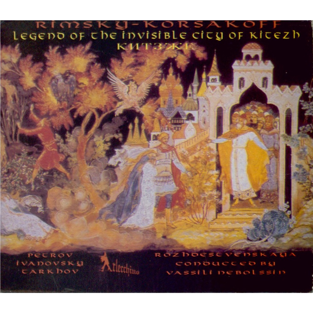 RIMSKY-KORSAKOV - Nebolssin - La légende de la ville invisible de Kitège..