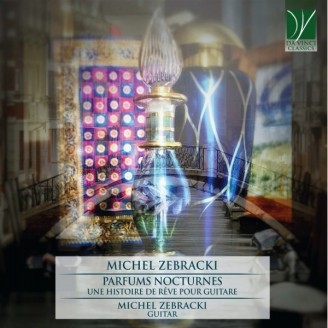 ZEBRACKI - Zebracki - Parfums nocturnes, pour guitare