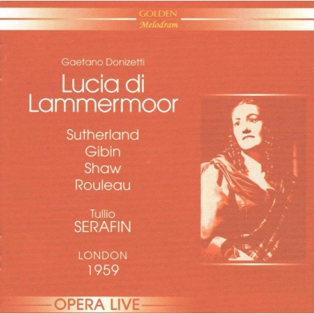 DONIZETTI - Serafin - Lucia di Lammermoor (Live London, 26 - 2 - 1959) Live London, 26 - 2 - 1959..