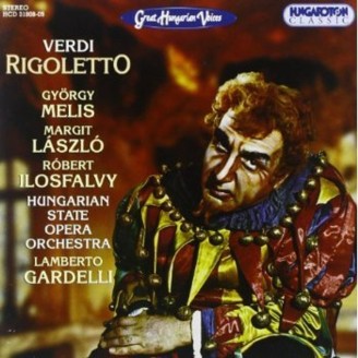 VERDI - Gardelli - Rigoletto, opéra en trois actes version chantée en hongrois..
