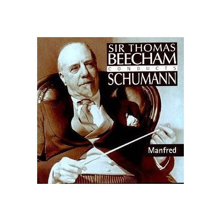 SCHUMANN - Beecham - Manfred (Byron), chants dramatiques pour voix, chu..