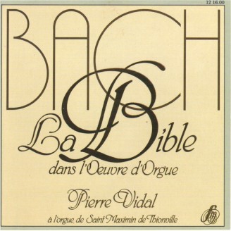 La Bible dans l'oeuvre d'orgue, la (org. St Maximin Thionville)..