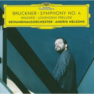 BRUCKNER - Nelsons - Symphonie n°4 en mi bémol majeur WAB 104..