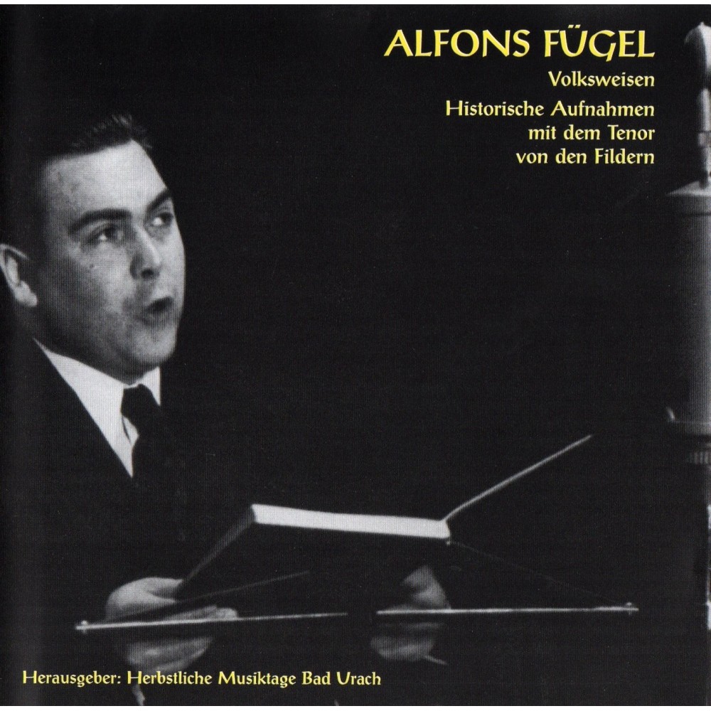 Alfons Fügel, Volksweisen historische Aufnahmen mit dem Tenor von den Fildern