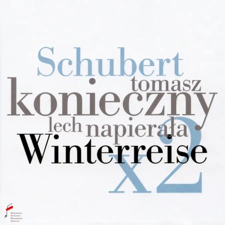 SCHUBERT - Konieczny - Winterreise (Le voyage d'hiver) (Müller), cycle d..