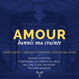 Amour, bannis ma crainte..