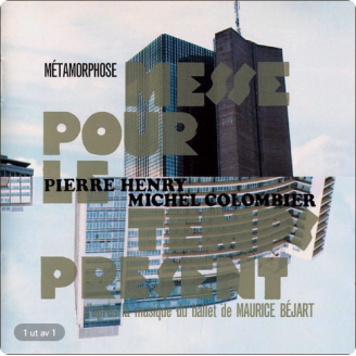 Messe pour le temps présent (Métamorphose) (Remix)..