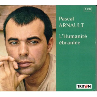 ARNAULT - Raison - L'Humanité ébranlée, pour soprano et piano..