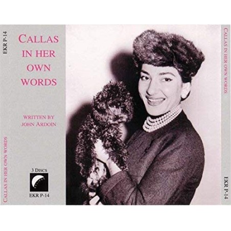 Callas in her own words : Written by John Ardoin..