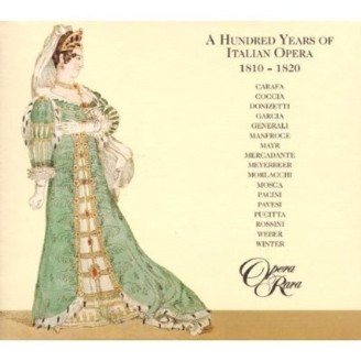 A Hundred Years of Italian Opera 1810-1820 Vol.3..