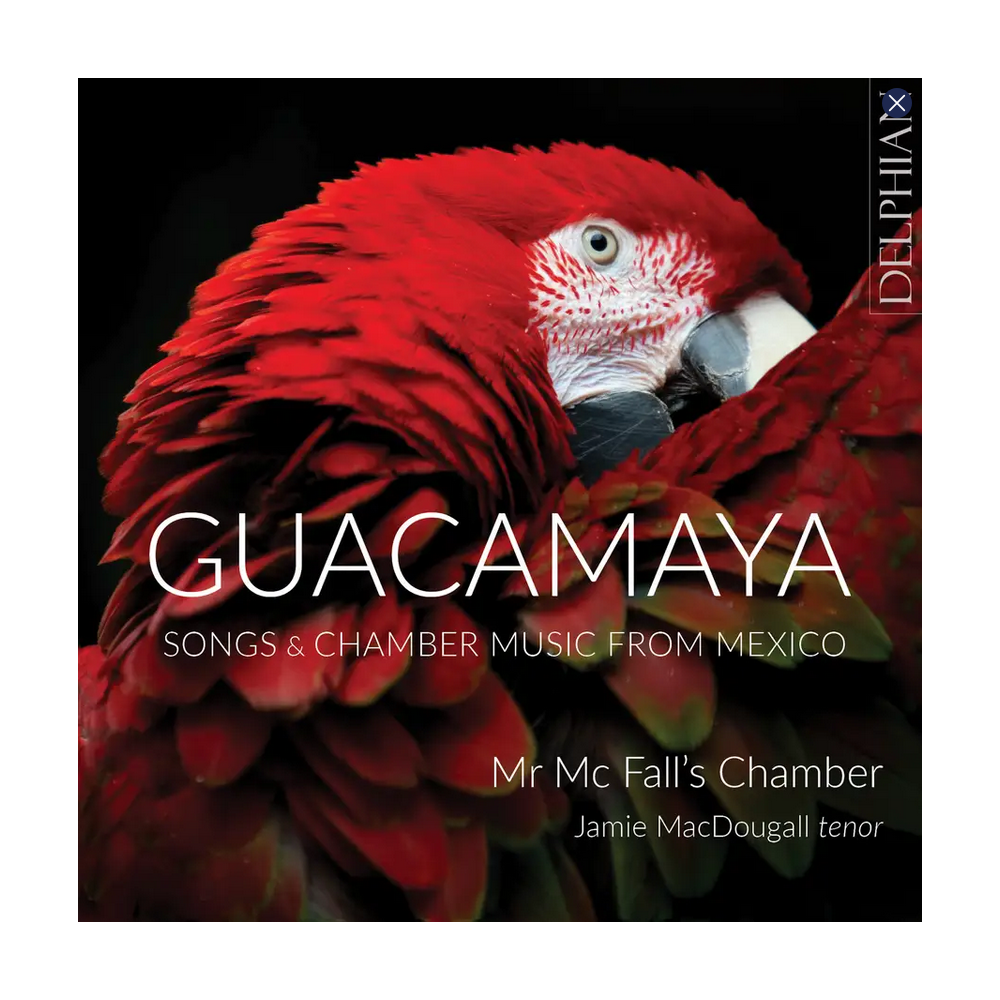 Guacamaya Songs & chamber music from Mexico