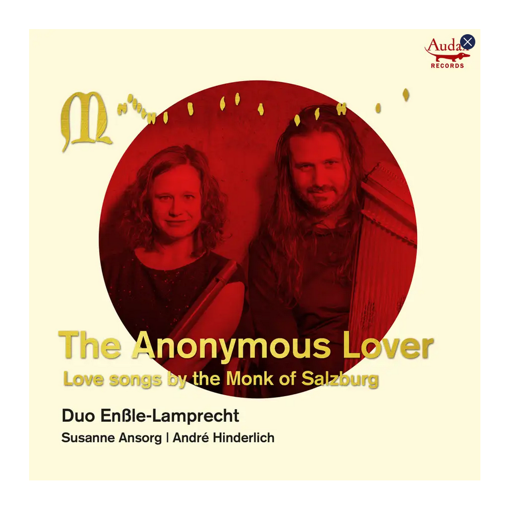The Anonymous Lover love songs by the Monk of Salzburg..
