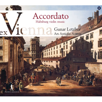 Ex Vienna, Accordato : Habsburg violin music..