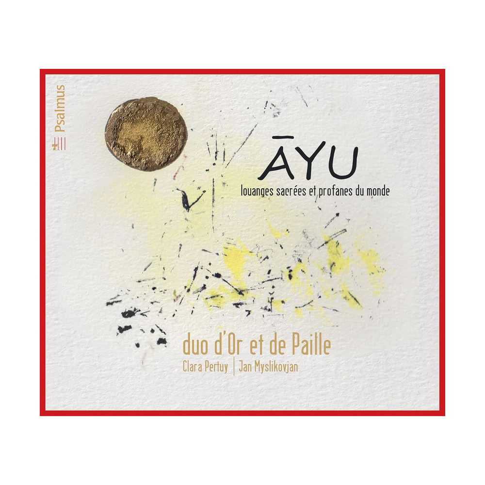 Ayu, louanges sacrées et profanes du monde..