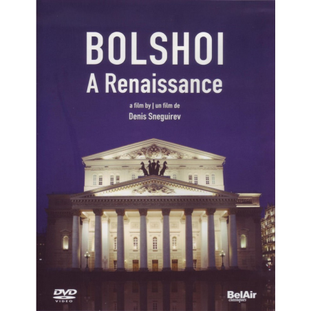 The Bolshoi Theatre : A Renaissance..