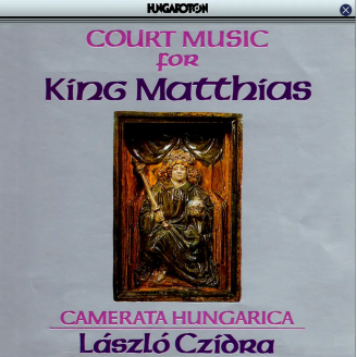Court Music for King Matthias