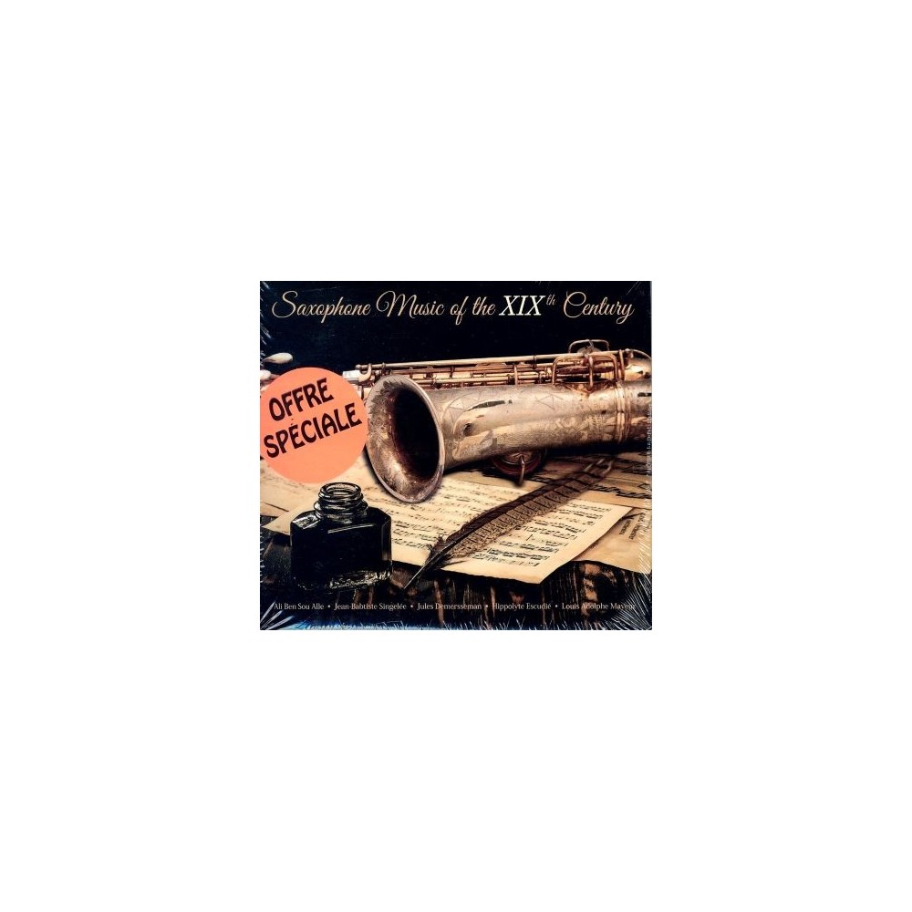 Saxophone music of the XIX th century Sou Alle, Singelée, Demersseman, Escudié, Mayeur