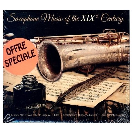 Saxophone music of the XIX th century Sou Alle, Singelée, Demersseman, Escudié, Mayeur