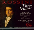 Three Tenors (Extraits d'opéras rares de Rossini)