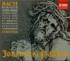 BACH - Forster - Passion selon St Jean (Johannes-Passion), pour solistes