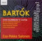 BARTOK - Salonen - Le château de Barbe-Bleue, opéra op.11 Sz.48