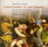 SCHÜTZ - Max - Lukas-Passion (Passion selon Saint Luc), oratorio pour ch