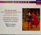 SCHUMANN - Britten - Szenen aus Goethes Faust (Scènes du Faust de Goethe