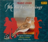 LEHAR - Lehar - Wo die Lerche singt