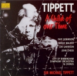 TIPPETT - Tippett - A child of our time