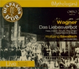 WAGNER - Sawallisch - Das Liebesverbot (La défense d'aimer), opéra WWV.3