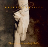 Ballet Classics - Music from the world of Ballet